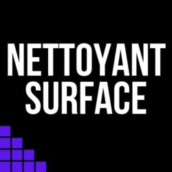 Nettoyage des surfaces